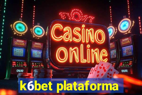 k6bet plataforma